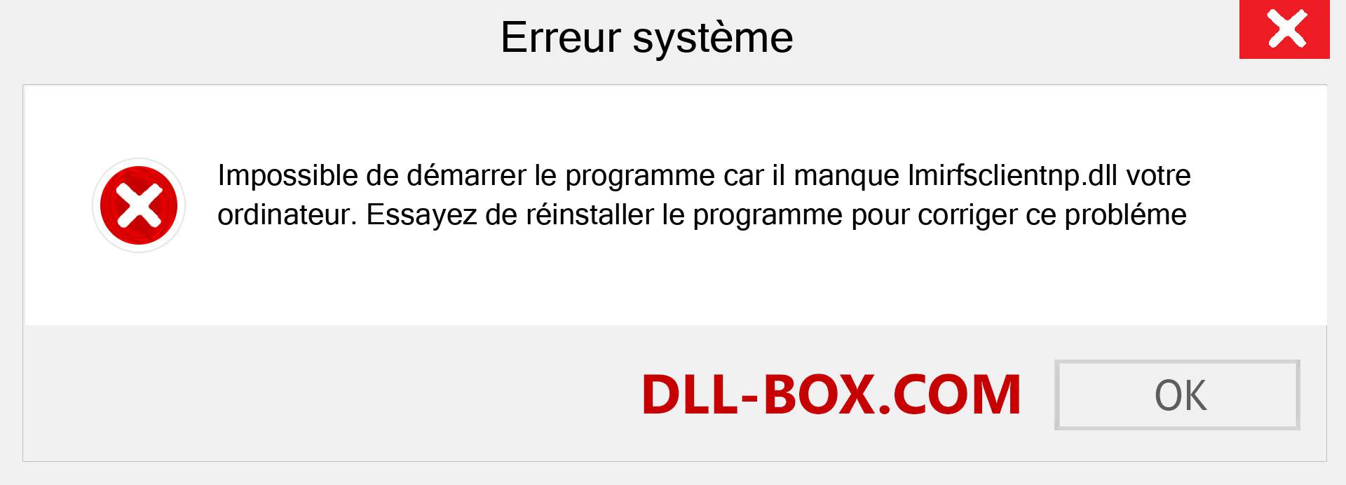 Le fichier lmirfsclientnp.dll est manquant ?. Télécharger pour Windows 7, 8, 10 - Correction de l'erreur manquante lmirfsclientnp dll sur Windows, photos, images